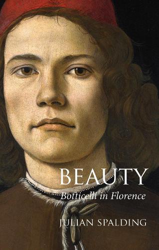 Beauty: Botticelli in Florence