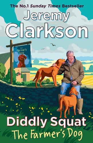 Diddly Squat: The Farmer's Dog: From Farming Fiascos to Pub Disasters O More Misadventures from the Sunday Times Bestselling Author (ePub eBook)