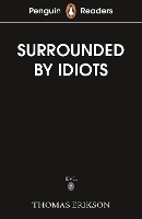 Penguin Readers Level 7: Surrounded by Idiots (ELT Graded Reader): Abridged Edition (ePub eBook)