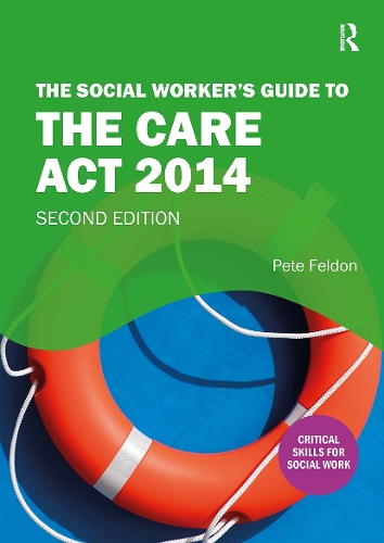 Social Worker's Guide to the Care Act 2014, The