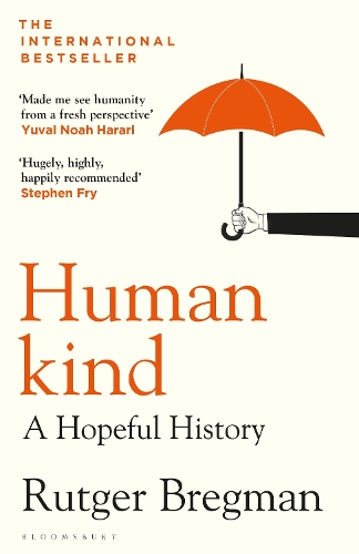 Humankind: A Hopeful History � from the presenter of the 2025 BBC �Moral Revolution� Reith lectures