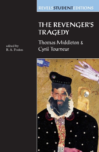 Revenger's Tragedy, The: Thomas Middleton / Cyril Tourneur
