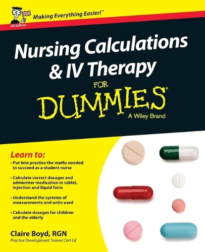 Nursing Calculations and IV Therapy For Dummies, UK Edition (ePub eBook)