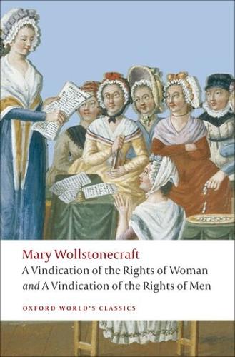  Vindication of the Rights of Men;   A Vindication of the Rights of Woman;   An...