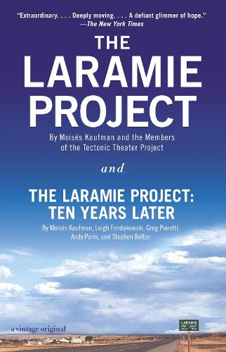 Laramie Project and The Laramie Project: Ten Years Later, The